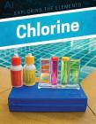 Chlorine (Exploring the Elements) By Jeff Mapua Cover Image