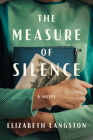 The Measure of Silence By Elizabeth Langston Cover Image