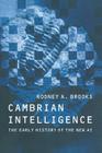 Cambrian Intelligence: The Early History of the New AI (Bradford Book) Cover Image