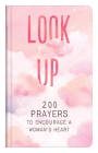 Look Up: 200 Prayers to Encourage a Woman's Heart By Linda Hang Cover Image