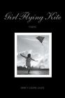 Girl Flying Kite: Poems Cover Image