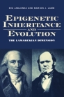 Epigenetic Inheritance and Evolution: The Lamarckian Dimension By Eva Jablonka, Marion Lamb Cover Image