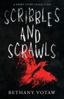 Scribbles and Scrawls By Bethany Votaw Cover Image