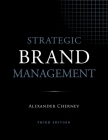 Strategic Brand Management, 3rd Edition By Alexander Chernev Cover Image