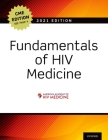 Fundamentals of HIV Medicine 2021: Cme Edition By W. David Hardy, The American Academy of Hiv Medicine (Compiled by) Cover Image