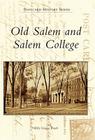 Old Salem and Salem College (Postcard History) By Molly Grogan Rawls Cover Image