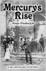 Mercury's Rise (Silver Rush Mysteries) By Ann Parker Cover Image