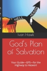 God's Plan of Salvation: Your Guide for the Highway to Heaven! Cover Image