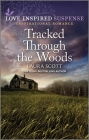 Tracked Through the Woods By Laura Scott Cover Image