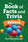 The Book of Facts and Trivia: Science Cover Image