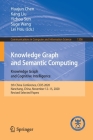 Knowledge Graph and Semantic Computing: Knowledge Graph and Cognitive Intelligence: 5th China Conference, Ccks 2020, Nanchang, China, November 12-15, (Communications in Computer and Information Science #1356) By Huajun Chen (Editor), Kang Liu (Editor), Yizhou Sun (Editor) Cover Image
