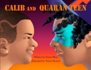 Calib and Quaran-Teen By Natori Blue, Victor Tavares (Illustrator) Cover Image
