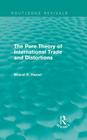 The Pure Theory of International Trade and Distortions (Routledge Revivals) Cover Image