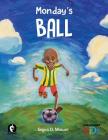 Monday's Ball By Segun O. Mosuro, Segun O. Mosuro (Illustrator) Cover Image