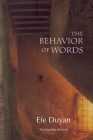 The Behavior of Words By Efe Duyan, Aron Aji (Translator) Cover Image
