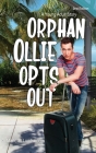 Orphan Ollie Opts Out By Mario E. Lombardo Cover Image