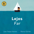 Lejos / Far By Juan Felipe Herrera, Blanca Gómez (Illustrator) Cover Image