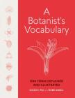 A Botanist's Vocabulary: 1300 Terms Explained and Illustrated Cover Image