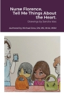 Nurse Florence, Tell Me Things About the Heart. By Sandra Islas (Other), Michael Dow Cover Image