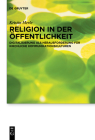 Religion in Der Öffentlichkeit: Digitalisierung ALS Herausforderung Für Kirchliche Kommunikationskulturen (Praktische Theologie Im Wissenschaftsdiskurs #22) By Kristin Merle Cover Image