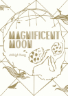 Magnificent Moon By Ashleigh Young Cover Image