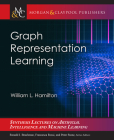 Graph Representation Learning (Synthesis Lectures on Artificial Intelligence and Machine Le) Cover Image