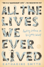 All the Lives We Ever Lived: Seeking Solace in Virginia Woolf Cover Image