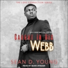 Caught in His Webb By Sean D. Young, Sean Crisden (Read by) Cover Image
