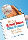 Hitting Home Runs in the Classroom! Student Planner Sports Edition. By Flash Planners and Notebooks Cover Image