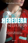 Heredera En Seda Roja By Madeline Hunter Cover Image