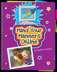 Mind Your Manners Online (Explorer Junior Library: Information Explorer Junior) By Phyllis Cornwall Cover Image