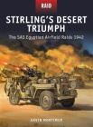 Stirling’s Desert Triumph: The SAS Egyptian Airfield Raids 1942 Cover Image