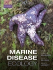 Marine Disease Ecology By Donald C. Behringer (Editor), Brian R. Silliman (Editor), Kevin D. Lafferty (Editor) Cover Image