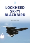 Lockheed Sr-71 Blackbird By Bob Archer Cover Image