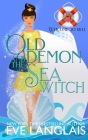 Old Demon and the Sea Witch (Welcome to Hell #10) By Eve Langlais Cover Image