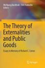 The Theory of Externalities and Public Goods: Essays in Memory of Richard C. Cornes By Wolfgang Buchholz (Editor), Dirk Rübbelke (Editor) Cover Image