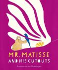 Mr. Matisse and His Cutouts Cover Image