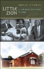 Little Zion: A Church Baptized by Fire By Shelly O'Foran Cover Image