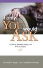 If Only You Would Ask: A Guide to Spending Quality Time with the Elderly By Eileen Opatz Berger, Joan Berger Bachman Cover Image