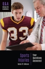 Sports Injuries: Your Questions Answered By James Johnson Cover Image