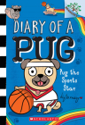 Pug the Sports Star: A Branches Book (Diary of a Pug #11) Cover Image