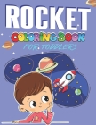 Rocket Coloring Book for Toddlers: Explore, Fun with Learn and Grow, Fantastic Space Rockets Activity book for kids ...! (Children's Coloring Books) P Cover Image