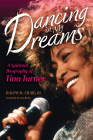 Dancing in My Dreams: A Spiritual Biography of Tina Turner (Library of Religious Biography (Lrb)) By Ralph H. Craig, Jan Willis (Foreword by) Cover Image