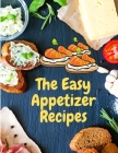Appetizer Recipes: Save Your Cooking Moments By Utopia Publisher Cover Image