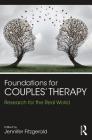 Foundations for Couples' Therapy: Research for the Real World Cover Image