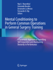 Mental Conditioning to Perform Common Operations in General Surgery Training: A Systematic Approach to Expediting Skill Acquisition and Maintaining De Cover Image