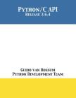 The Python/C API: Release 3.6.4 By Guido Van Rossum, Python Development Team Cover Image