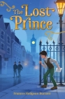 The Lost Prince (The Frances Hodgson Burnett Essential Collection) Cover Image
