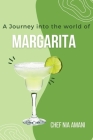A Journey into the World of Margaritas: Exploring the Rich Heritage, Craftsmanship, and Joyful Revelry of the Iconic Margarita Cocktail Cover Image