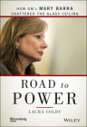 Road to Power: How Gm's Mary Barra Shattered the Glass Ceiling (Bloomberg) By Laura Colby Cover Image
